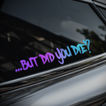 But Did You Die? Sticker [Die-Cut Vinyl Decal]