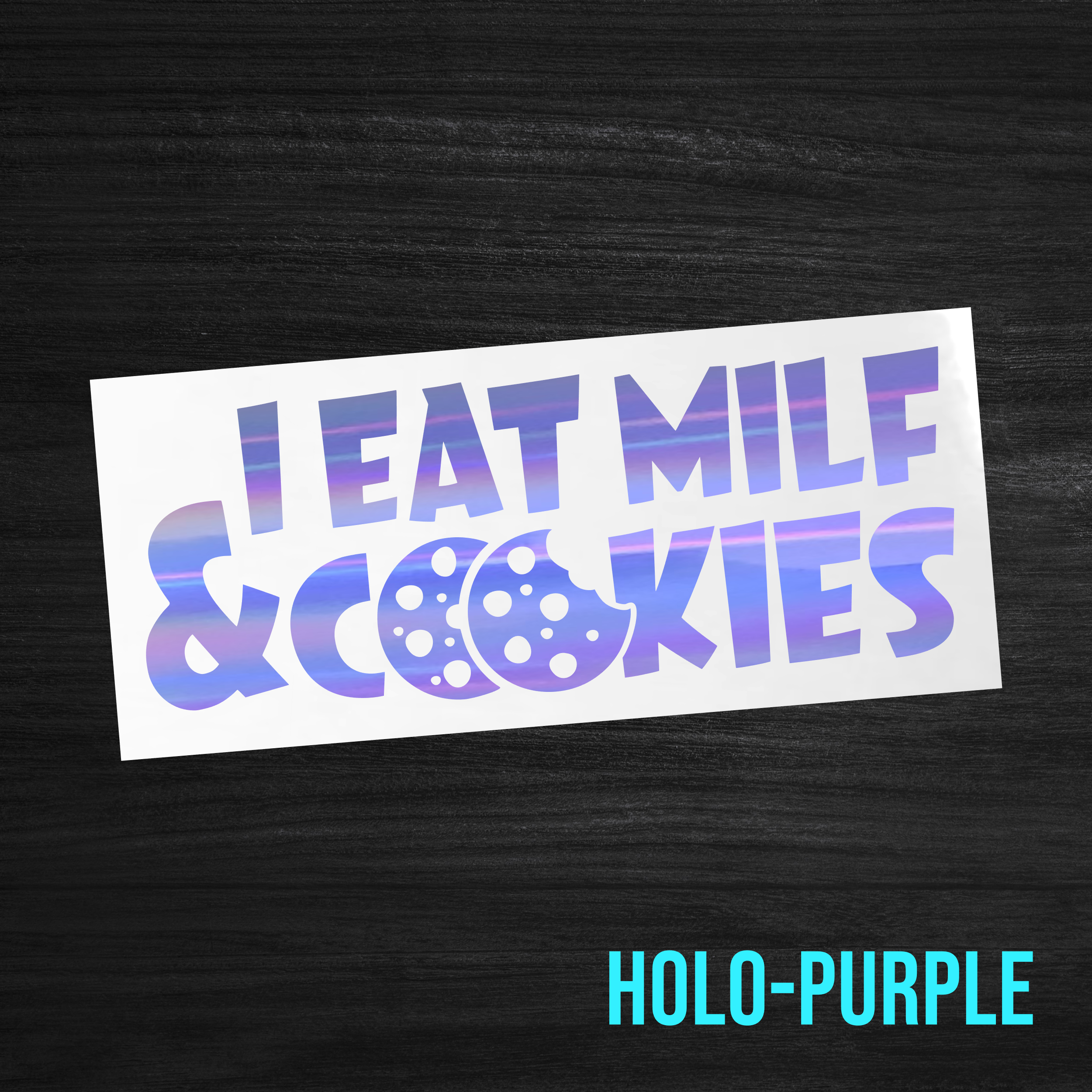 I Eat Milf & Cookies Sticker [Die-Cut Vinyl Decal]