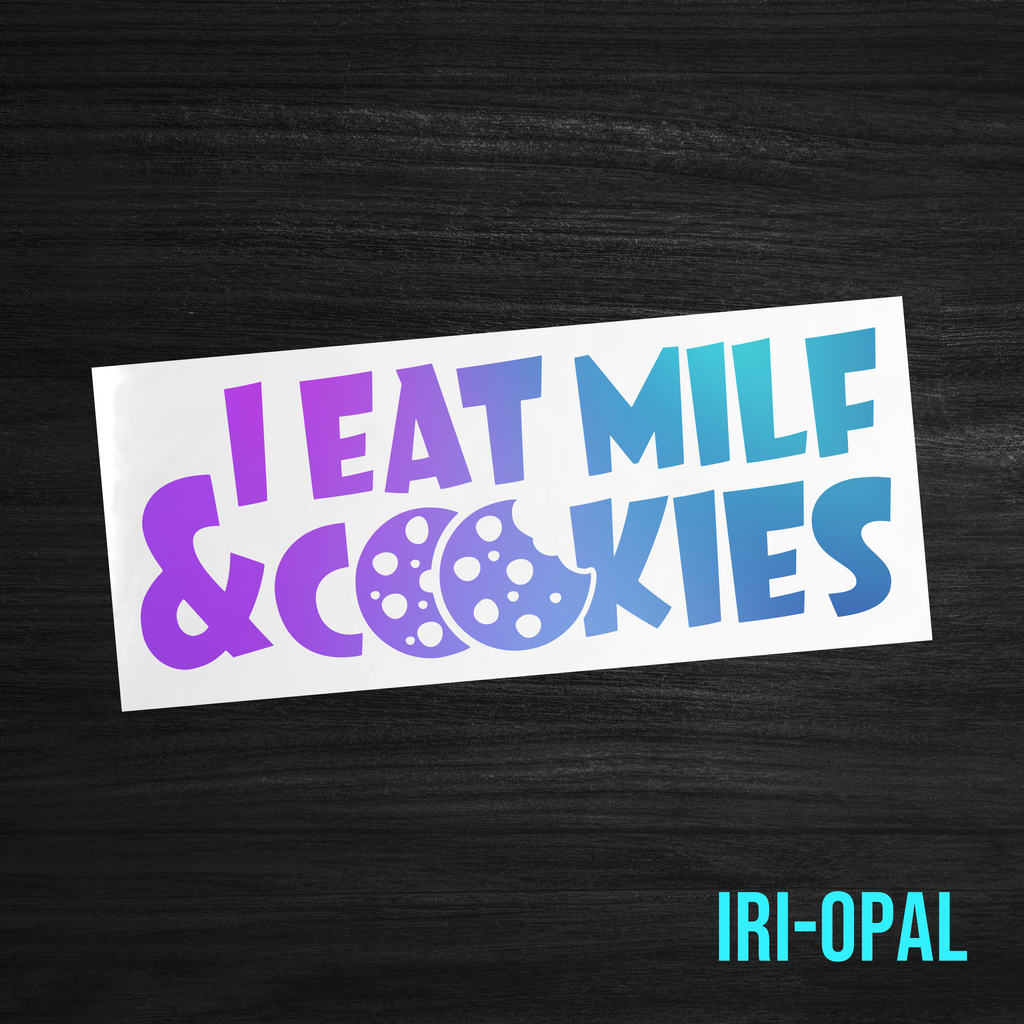 I Eat Milf & Cookies Sticker [Die-Cut Vinyl Decal]